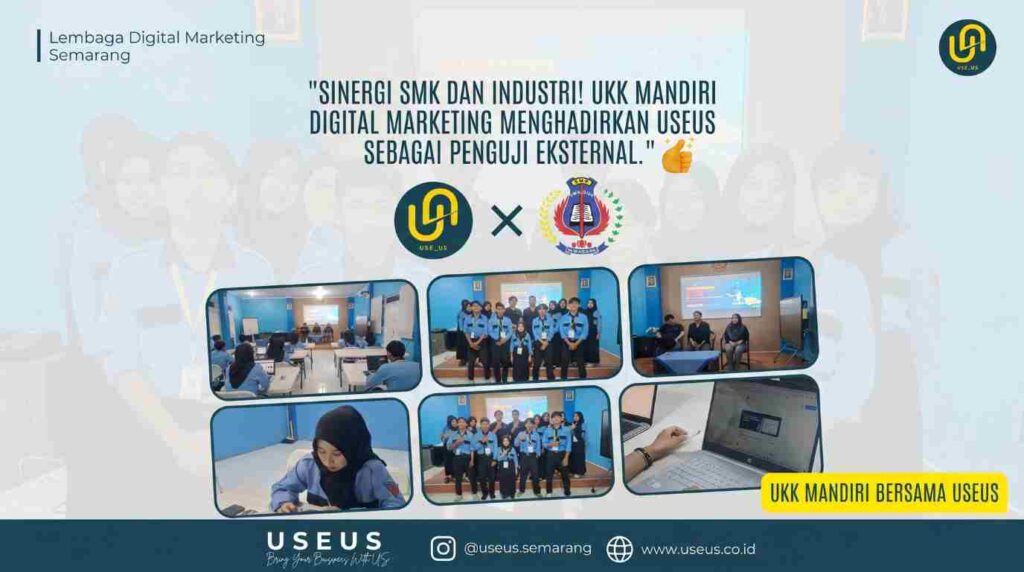 Pelaksanaan UKK Mandiri Digital Marketing di SMK Swadaya Semarang menghadirkan USEUS sebagai penguji eksternal.