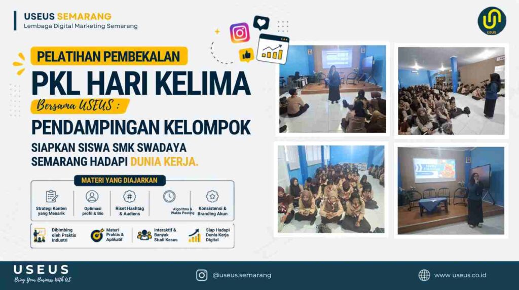Pelatihan Pembekalan PKL Hari Kelima Bersama USEUS: Pendampingan Kelompok Siapkan Siswa SMK Swadaya Semarang Hadapi Dunia Kerja