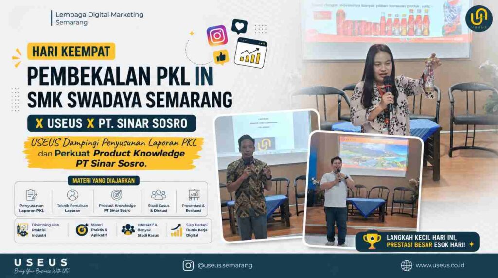 Hari Keempat Pembekalan PKL In SMK Swadaya Semarang X USEUS X PT. SINAR SOSRO : USEUS Dampingi Penyusunan Laporan PKL dan Perkuat Product Knowledge PT Sinar Sosro