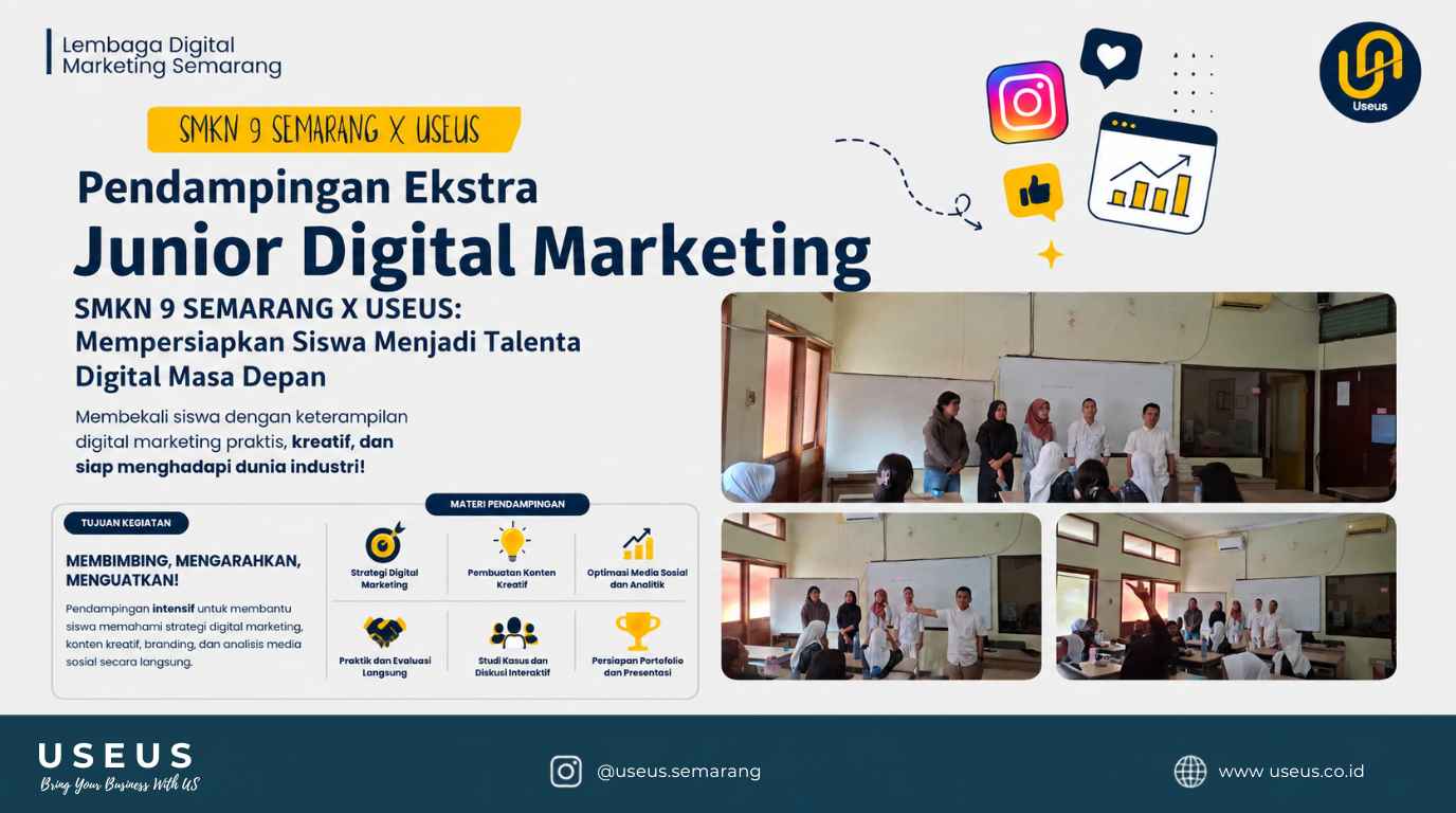Pendampingan Ekstra Junior Digital Marketing SMKN 9 Semarang x USEUS: Mempersiapkan Siswa Menjadi Talenta Digital Masa Depan